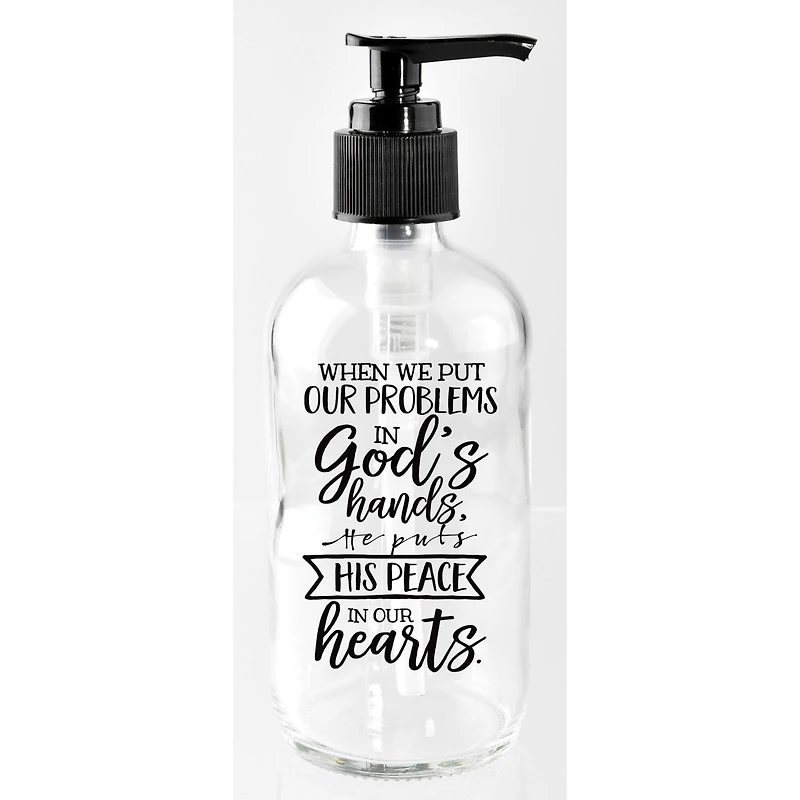 8oz. Problems in God's Hands Glass Soap Dispenser
