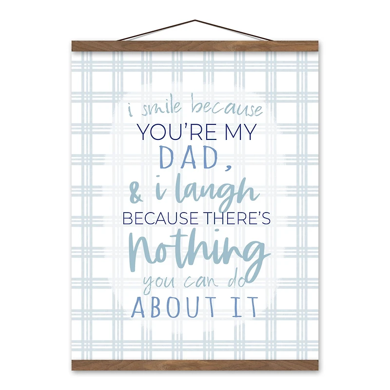 I Smile Because You're My Dad Teak Hanging Canvas