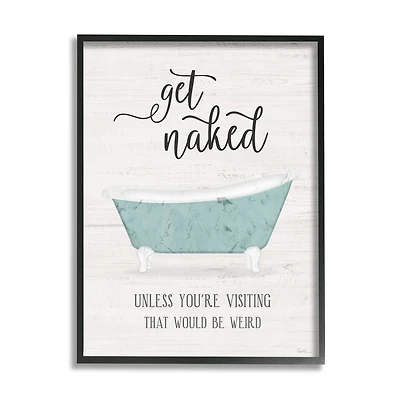 Stupell Industries Funny Get Naked Phrase Vintage Blue Tub Bathroom Framed Wall Art