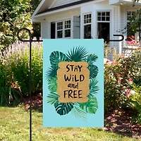 Stay Wild and Free Tropical Outdoor Garden Flag