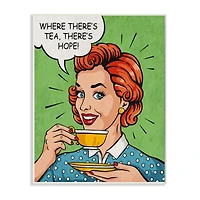 Stupell Industries There's Tea There's Hope Wooden Wall Plaque