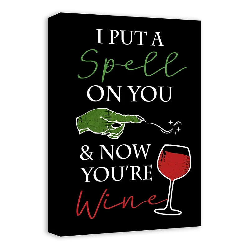 Spell on You and Now You're Wine 12" x 18" Canvas Wall Art
