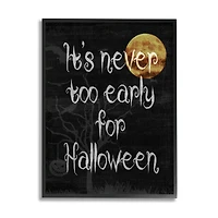 Stupell Industries Never Too Early For Halloween Framed Giclee Art