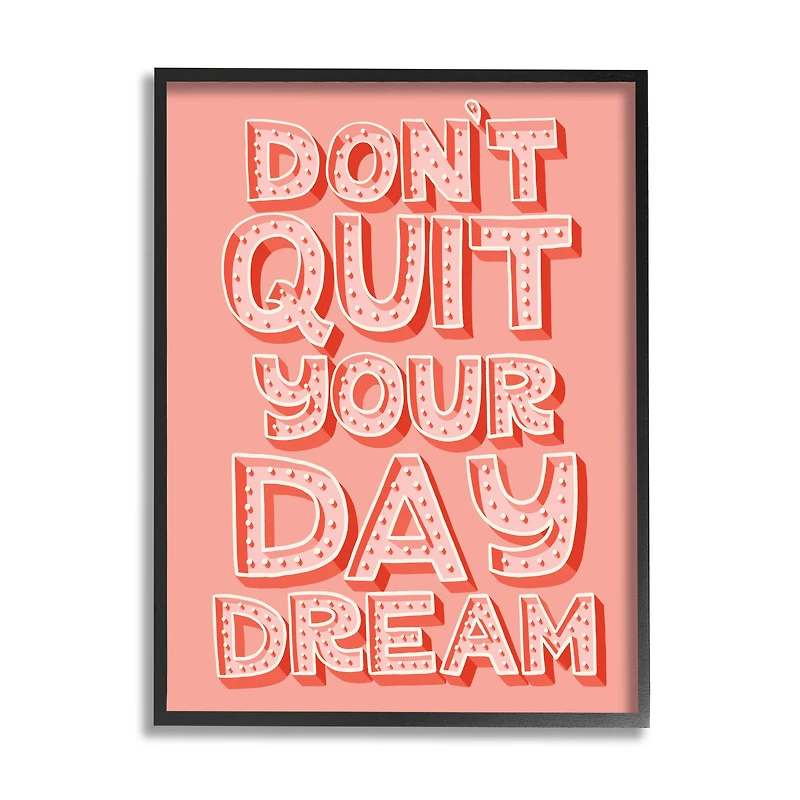 Stupell Industries Don't Quit Your Day Dream Bold Pink Typography in Frame Wall Art