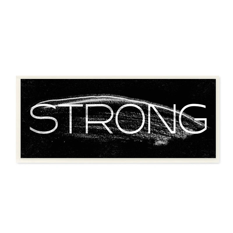 Stupell Industries Strong Phrase Bold Typography Paint Stroke Inspired, 7" x 17"