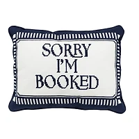 16" x 12" Sorry I'm Booked Pillow by Ashland®