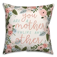 Mother Unlike Any Other Throw Pillow