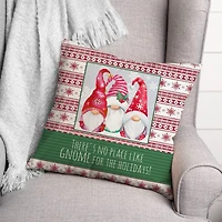 No Place Like Gnome 18x18 Throw Pillow