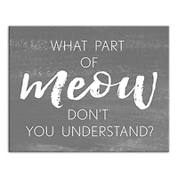 What Part of Meow Canvas Wall Art