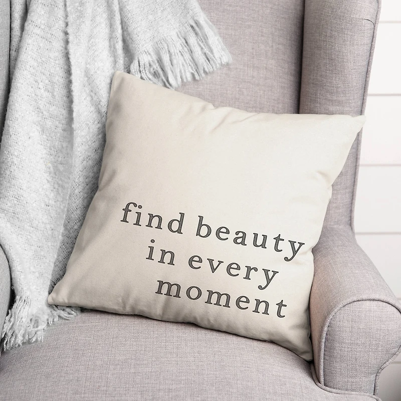 Find Beauty in Every Moment Indoor/Outdoor Pillow