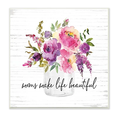 Stupell Industries Mom's Make Life Beautiful Watercolor Flower Bouquet Wall Plaque Art