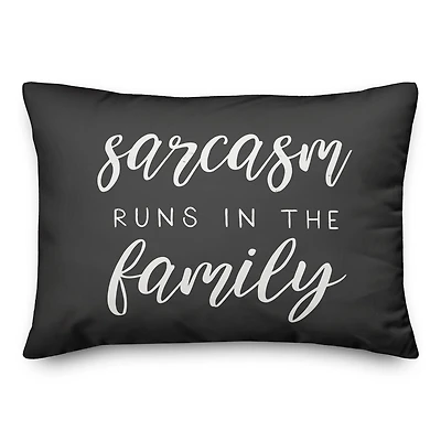 Sarcasm Runs In The Family 20" x 14" Throw Pillow