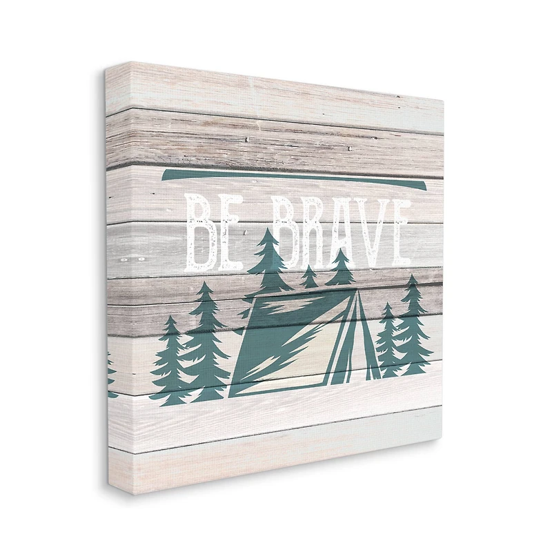 Stupell Industries Be Brave Forest Camping Canvas Wall Art