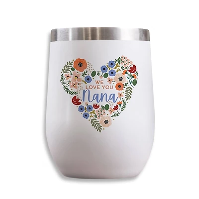 11oz. White We Love You Nana Wine Tumbler