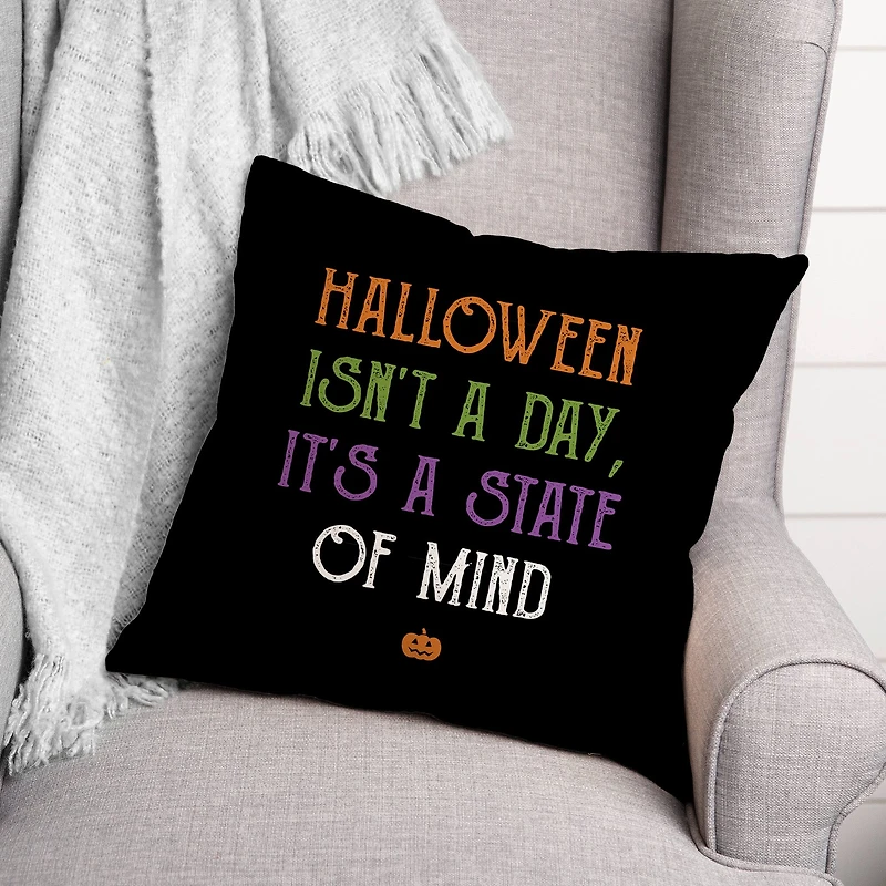 Halloween is a State of Mind 18" x 18" Throw Pillow