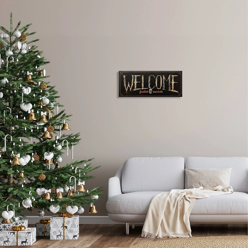 Stupell Industries Welcome Foolish Mortals Phrase Canvas Wall Art