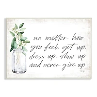 Stupell Industries No Matter How You Feel Never Give Up Inspirational Plants in Mason Jar Wood Wall Plaque