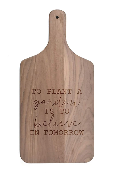 To Plant a Garden Walnut Paddle Cutting Board