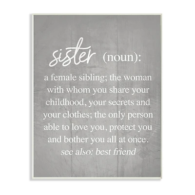 Stupell Industries Sister Definition Family Inspired Phrases Grey Pattern Wall Plaque