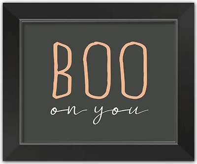Boo On You Halloween Print in Black Frame