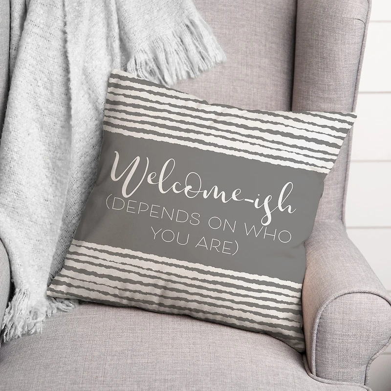 18" x 18" Welcome-ish Throw Pillow