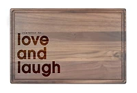 Love and Laugh 17" x 11" Walnut Cutting Board