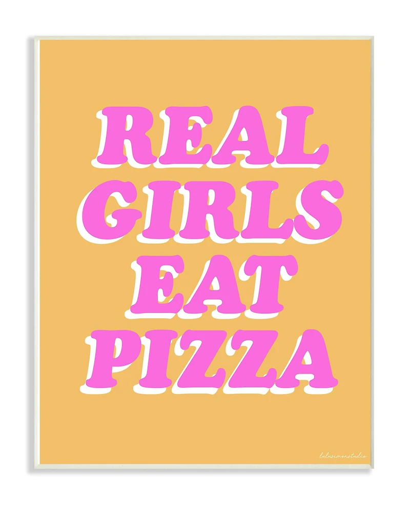 Stupell Industries Orange & Pink Real Girls Eat Pizza Wall Plaque