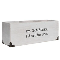 I'm Not Bossy I Am the Boss Desk Organizer