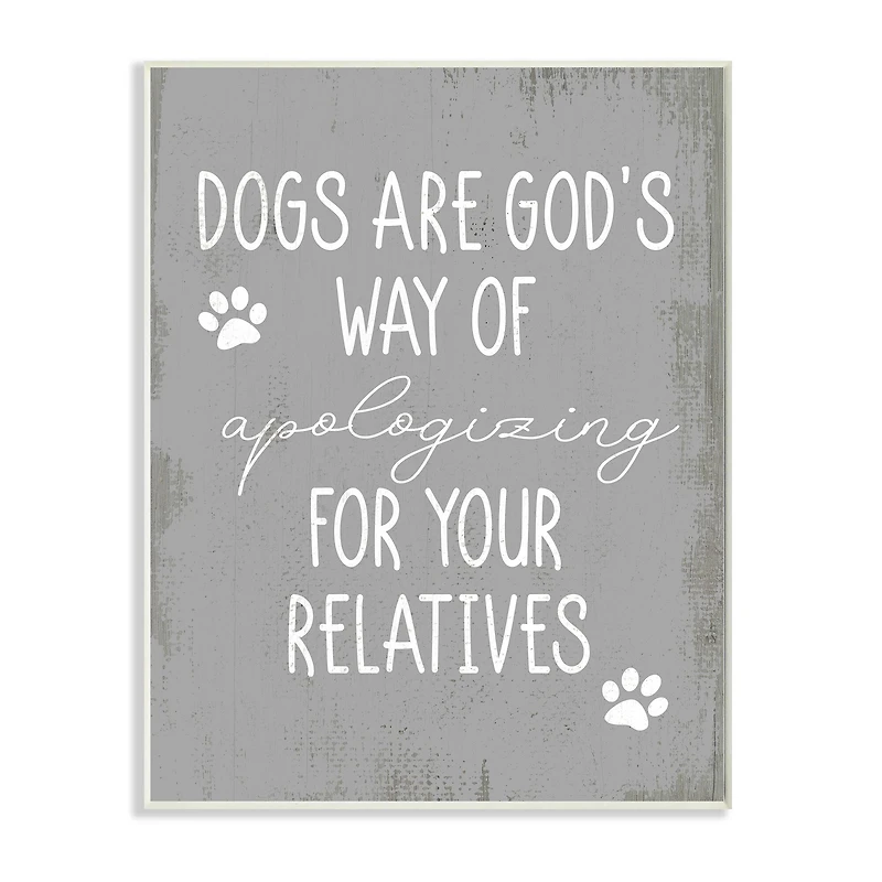 Stupell Industries Dogs are God's Way Quote Pawprint Pet Humor Wall Plaque