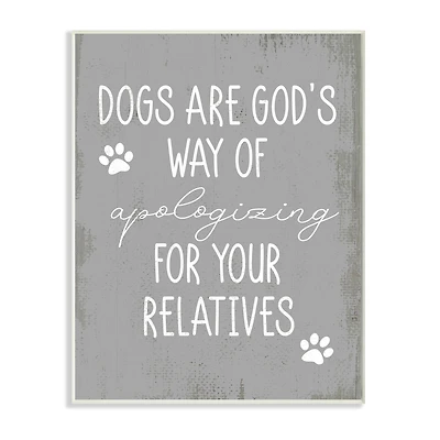 Stupell Industries Dogs are God's Way Quote Pawprint Pet Humor Wall Plaque