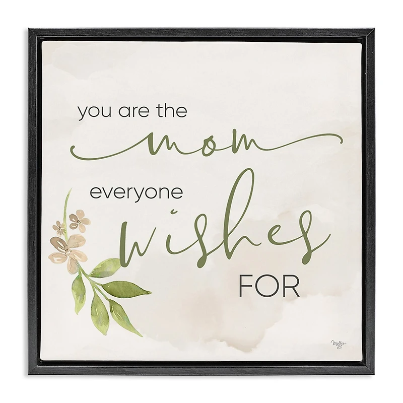 Stupell Industries Mom Everyone Wishes For Floater Framed Art