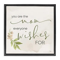 Stupell Industries Mom Everyone Wishes For Floater Framed Art