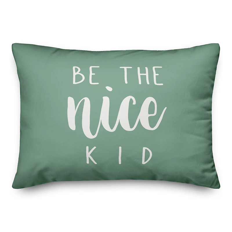 Be The Nice Kid 20" x 14" Throw Pillow