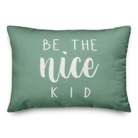 Be The Nice Kid 20" x 14" Throw Pillow
