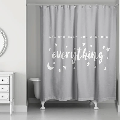 Suddenly You Were Our Everything 71" x 74" Shower Curtain