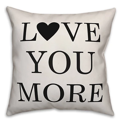 Love You More Throw Pillow