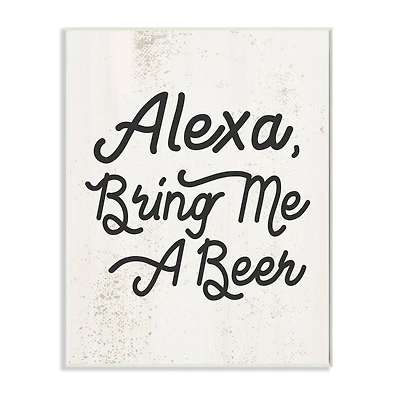 Stupell Industries Alexa Bring Me Beer Distressed Kitchen Sign Wall Plaque
