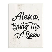 Stupell Industries Alexa Bring Me Beer Distressed Kitchen Sign Wall Plaque