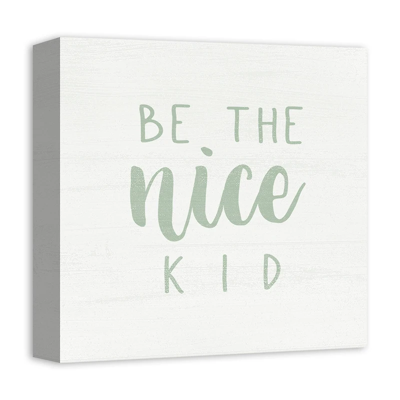 Be The Nice Kid 12" x 12" Canvas Wall Art