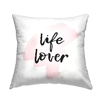 Stupell Industries Life Lover Casual Pink Black Calligraphy Throw Pillow, 18" x 18"