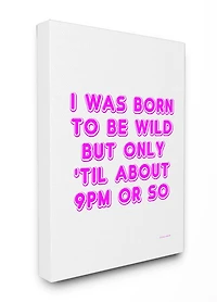 Stupell Industries Born To Be Wild Humor Canvas Wall Art