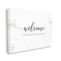 Stupell Industries Welcome to Our Beautiful Chaos Fun Family Phrase Canvas Wall Art