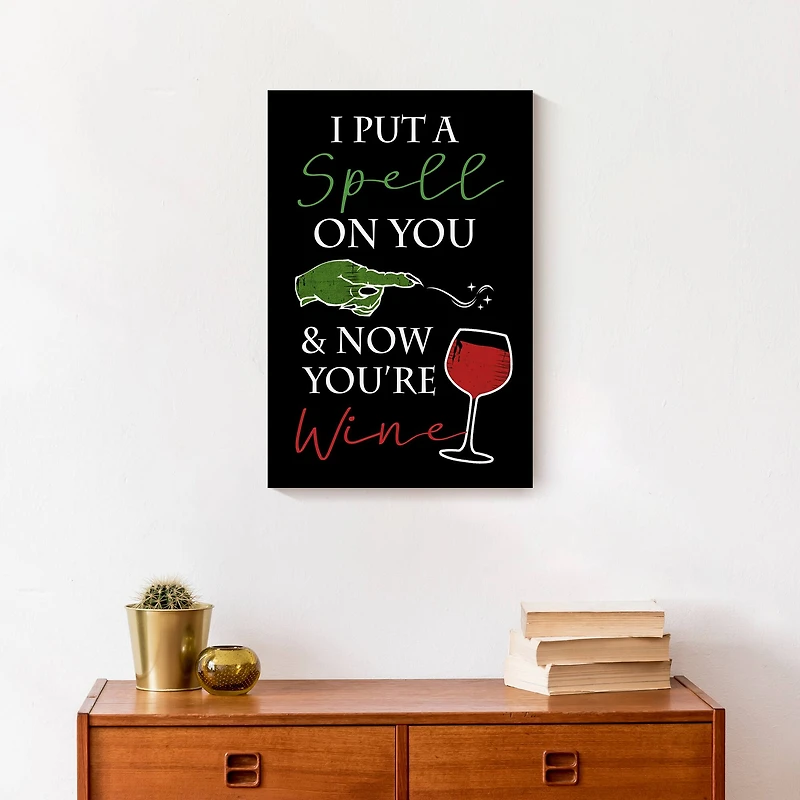Spell on You and Now You're Wine 12" x 18" Canvas Wall Art