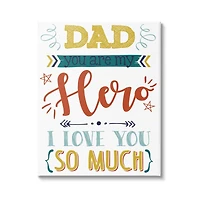 Stupell Industries Dad You Are My Hero Phrase Canvas Wall Art