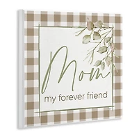 Stupell Industries Mom My Forever Friend Wall Plaque Art