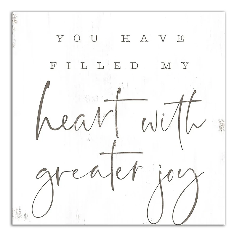 You Have Filled my Heart with Greater Joy 16" x 16" Canvas Wall Art