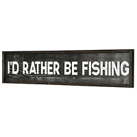 36" I'd Rather Be Fishing Wood Novelty Wall Sign