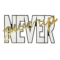 8" Never Give Up Tabletop Sign by Ashland®