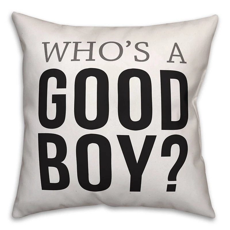 Who's a Good Boy Throw Pillow