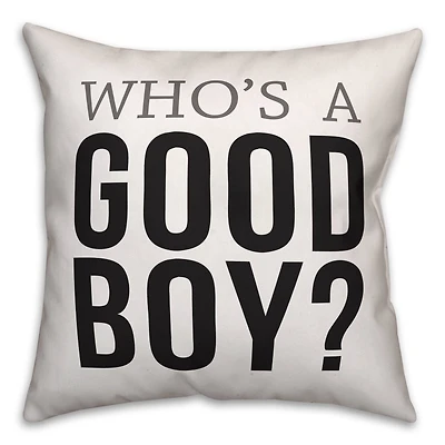 Who's a Good Boy Throw Pillow